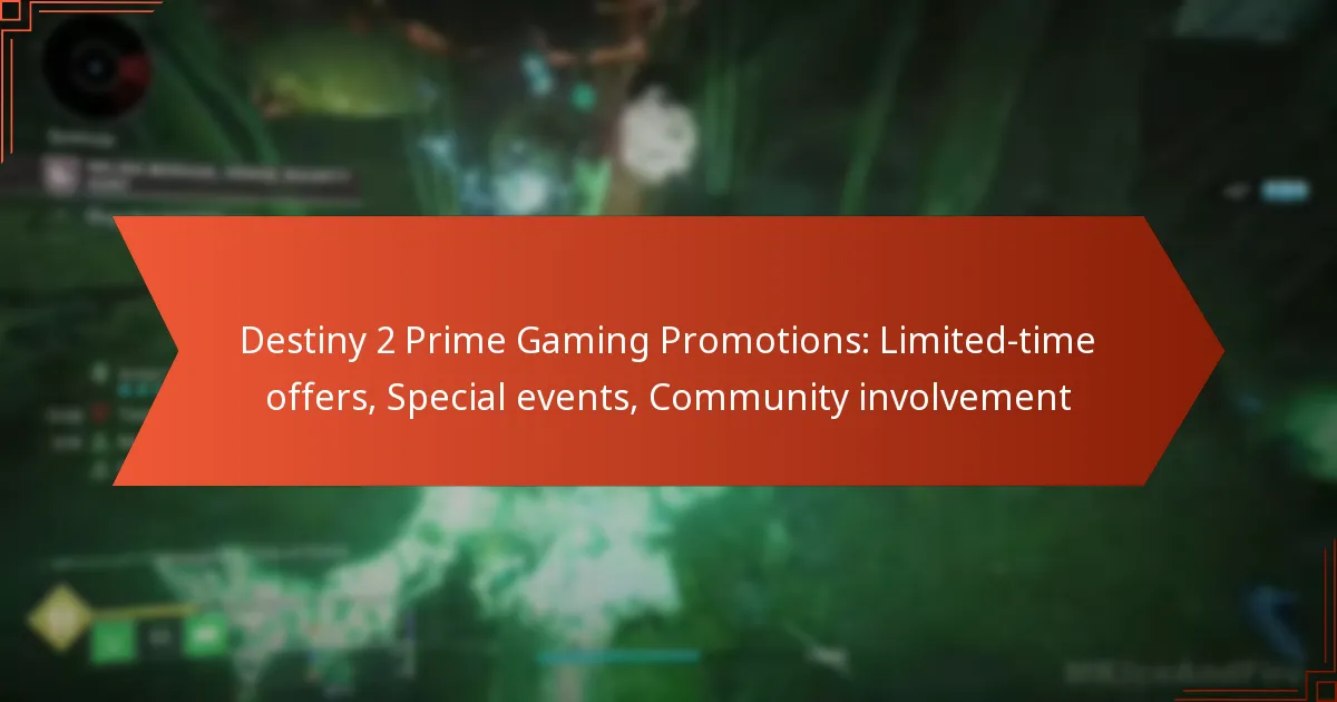 Destiny 2 Prime Gaming Promotions: Limited-time offers, Special events, Community involvement
