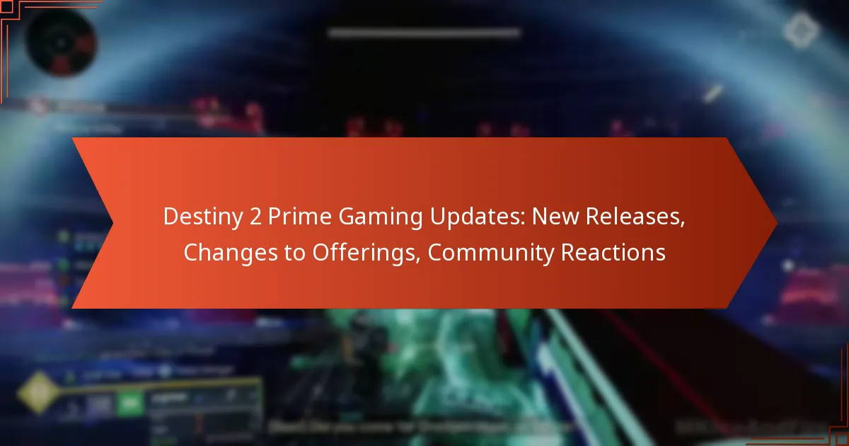 Destiny 2 Prime Gaming Updates: New Releases, Changes to Offerings, Community Reactions