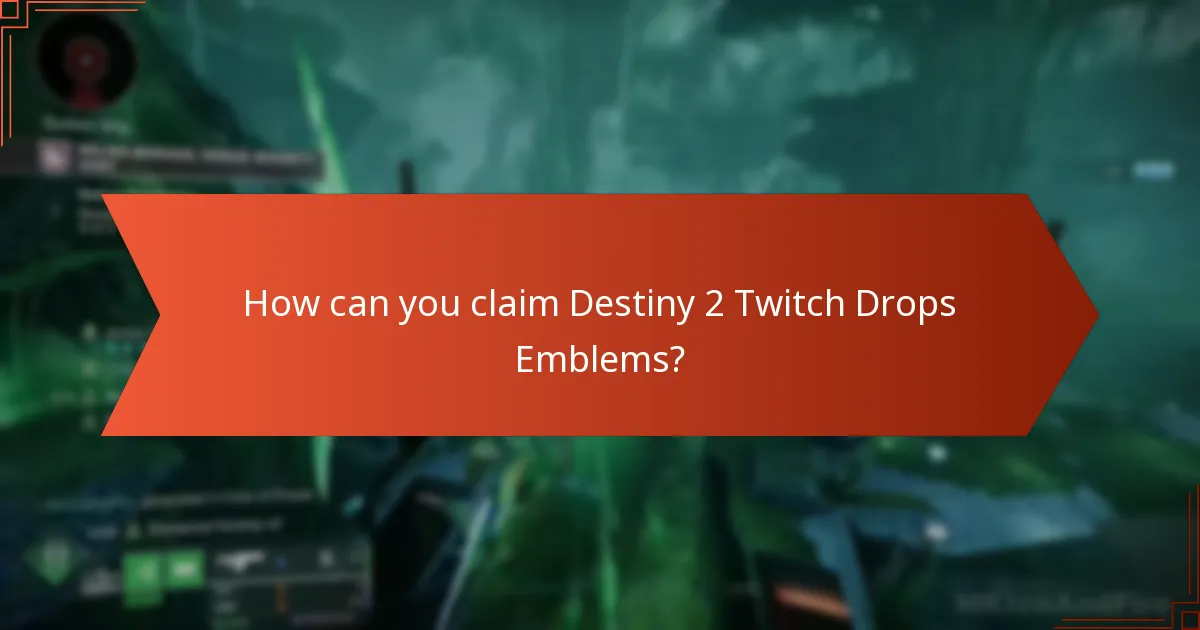 How can you claim Destiny 2 Twitch Drops Emblems?