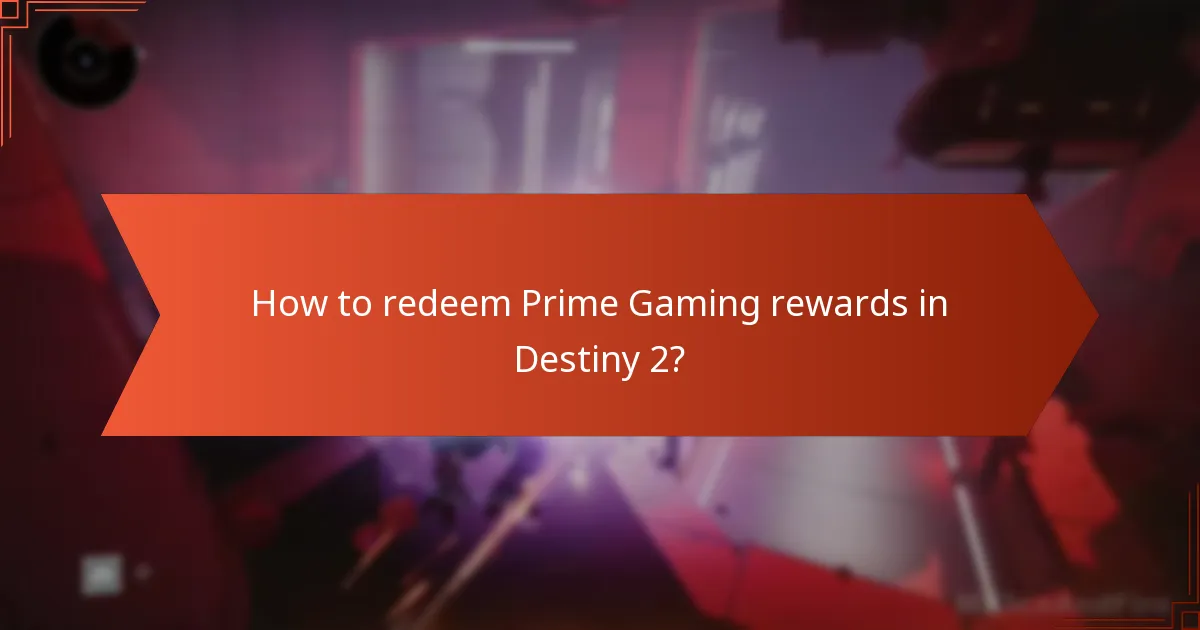 Which regions have access to Destiny 2 Prime Gaming benefits?