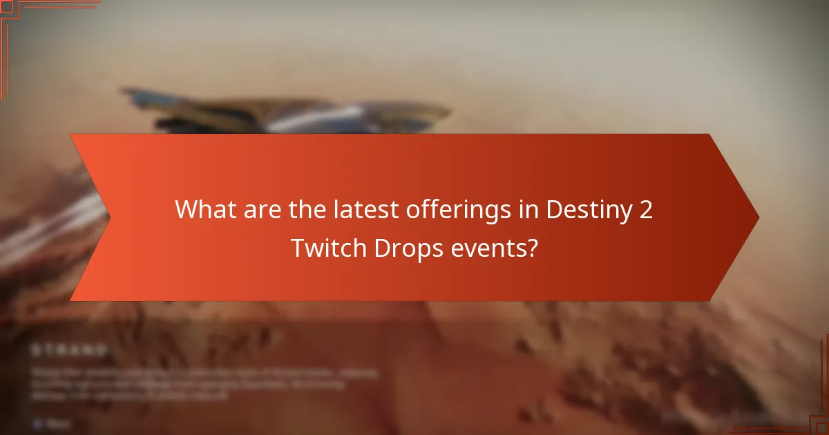 When do Destiny 2 Twitch Drops expire?